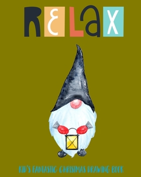 Paperback Relax: Kid's Fantastic Christmas Drawing Book