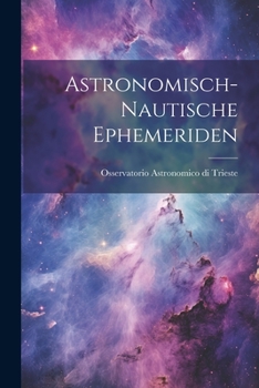 Astronomisch-Nautische Ephemeriden