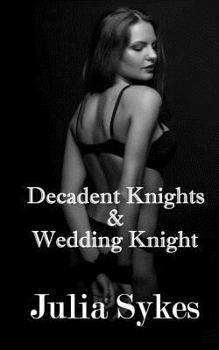 Paperback Decadent Knights and Wedding Knight Book