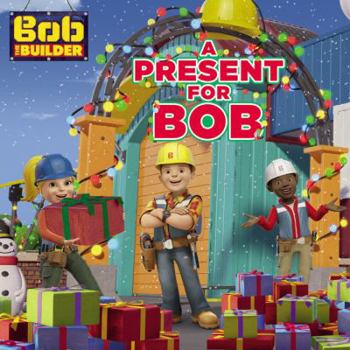Hardcover Bob the Builder: A Present for Bob Book