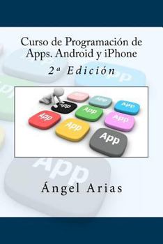 Paperback Curso de Programación de Apps. Android y iPhone: 2a Edición [Spanish] Book