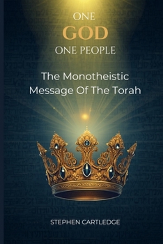 One God One People: The Monotheistic message Of The Torah