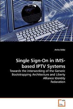 Paperback Single Sign-On in IMS-based IPTV Systems Book