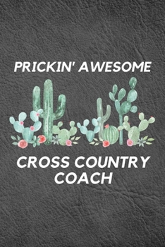 Prickin' Awesome Cross Country Coach: Black Leather Patterned Cactus Watercolor Blank Lined Journal Gift Idea For Cross Country Runner - 120 Pages (6" x 9")