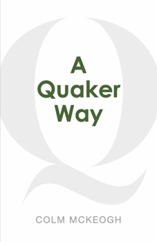 Paperback A Quaker Way: Fourteen Questions from the Bible Book