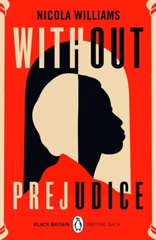 Paperback Without Prejudice: A collection of rediscovered works celebrating Black Britain curated by Booker Prize-winner Bernardine Evaristo Book