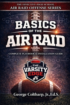 Paperback The Effective High School Air Raid Offense (2023 Edition) Book