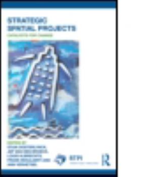 Paperback Strategic Spatial Projects: Catalysts for Change Book