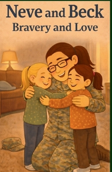 Paperback Neve and Beck: Bravery and Love Book