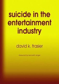 Paperback Suicide in the Entertainment Industry: An Encyclopedia of 840 Twentieth Century Cases Book