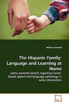 Paperback The Hispanic Family: Language and Learning at Home Book