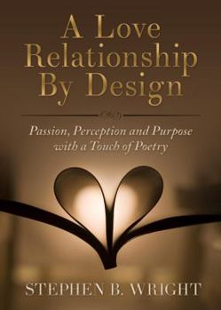 Paperback A Love Relationship by Design Book