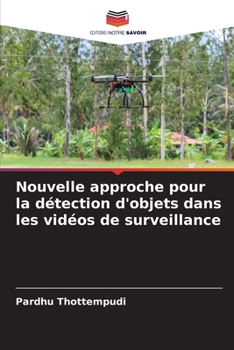 Paperback Nouvelle approche pour la détection d'objets dans les vidéos de surveillance [French] Book