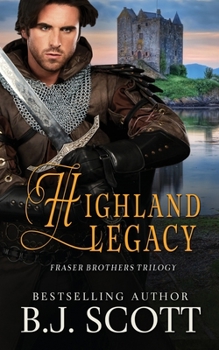 Highland Legacy - Book #1 of the Fraser Brothers Trilogy