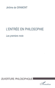 Paperback L'Entrée En Philosophie: Les premiers mots [French] Book
