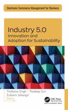 Industry 5.0 : Innovation and Adoption for Sustainability
