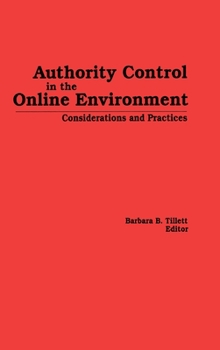 Hardcover Authority Control in the Online Environment: Considerations and Practices Book