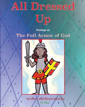 Paperback All Dressed Up: Putting on the Full Armor of God Book