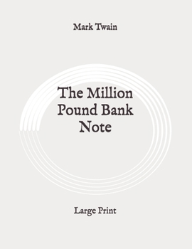 The Million Pound Bank Note: Large Print