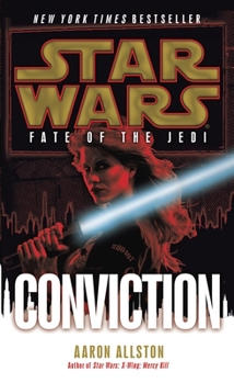 Fate of the Jedi: Conviction - Book #7 of the Star Wars: Fate of the Jedi