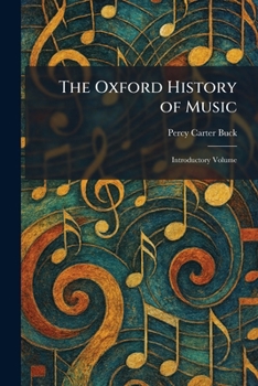 Paperback The Oxford History of Music: Introductory Volume Book