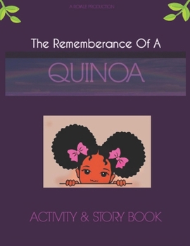 Paperback The Rememberance Of A Quinoa Book