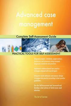 Paperback Advanced case management Complete Self-Assessment Guide Book