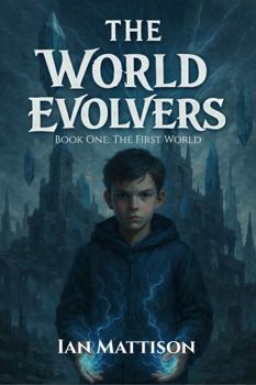 Paperback The World Evolvers: The First World Book