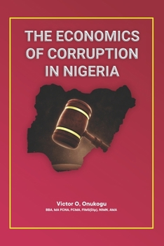 Paperback The Economics of Corruption in Nigeria Book