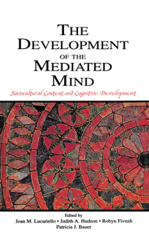 Hardcover The Development of the Mediated Mind: Sociocultural Context and Cognitive Development Book