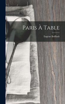 Hardcover Paris À Table [French] Book