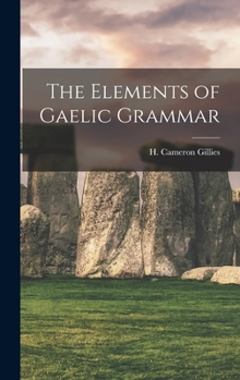 Hardcover The Elements of Gaelic Grammar Book