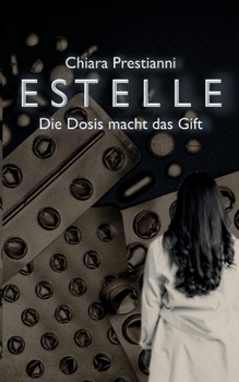 Paperback Estelle: Die Dosis macht das Gift [German] Book