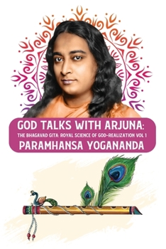 Paperback God Talks with Arjuna: The Bhagavad Gita: Royal Science of God-Realization Paramhansa Yogananda Vol 1 Book