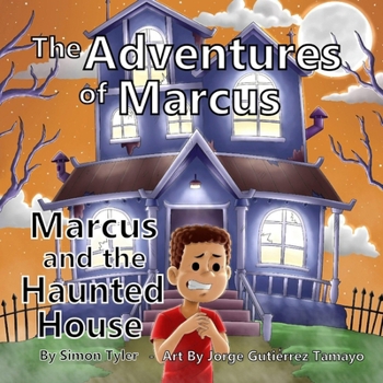 Paperback The Adventures of Marcus: Marcus and the Haunted House Book