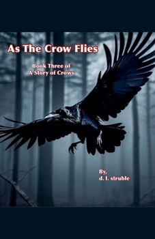 As The Crow Flies (A Story of Crows)