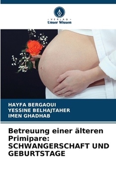 Paperback Betreuung einer älteren Primipare: Schwangerschaft Und Geburtstage [German] Book