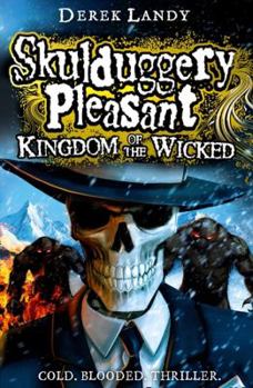 Hardcover Kingdom of the Wicked (Skulduggery Pleasant) Book