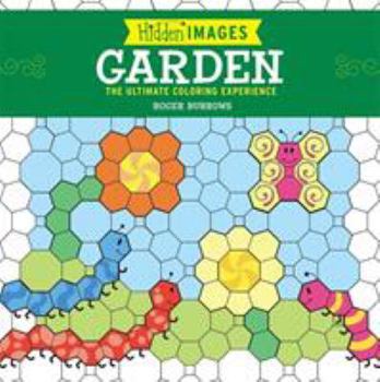 Paperback Hidden Images: Garden: The Ultimate Coloring Experience Book