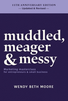 Paperback muddled, meager & messy: Marketing masterclass for entrepreneurs & small business Book