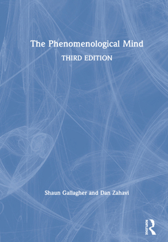 The Phenomenological Mind: An Introduction to Philosophy of Mind and Cognitive Science