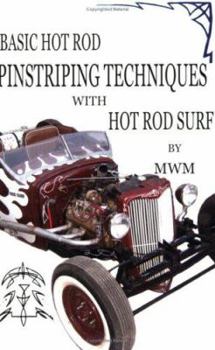 Paperback Basic Hot Rod Pinstriping Techniques With Hot Rod Surf Book