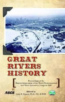 Paperback Great Rivers History: Proceedings and Invited Papers for the Ewri Congress and Great Rivers History Symposium Book