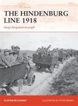 Paperback The Hindenburg Line 1918: Haig's Forgotten Triumph Book