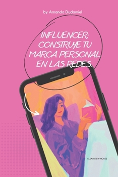 Paperback Influencer: Construye tu Marca Personal en las Redes. [Spanish] Book