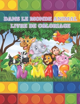 Paperback Dans Le Monde Animal - Livre de Coloriage [French] Book