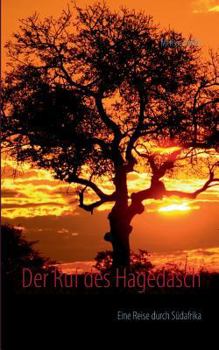 Paperback Der Ruf des Hagedasch: Eine Reise durch Südafrika [German] Book