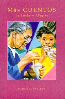 Paperback Mas Cuentos De Lucha Y Alegria Book