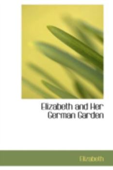 Paperback Elizabeth and Her German Garden Book