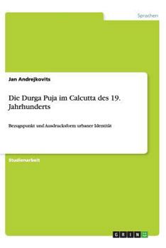 Paperback Die Durga Puja Im Calcutta Des 19. Jahrhunderts [German] Book